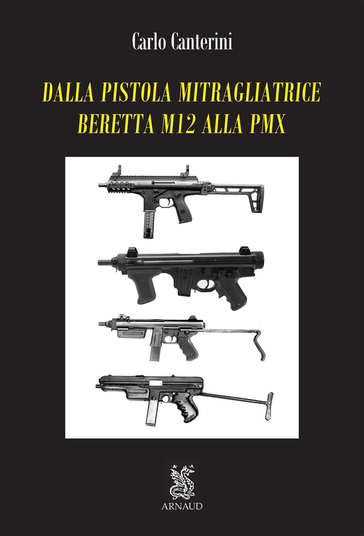 Libri: dalla pistola mitragliatrice Beretta M12 alla PMX Libri: dalla pistola mitragliatrice Beretta M12 alla PMX