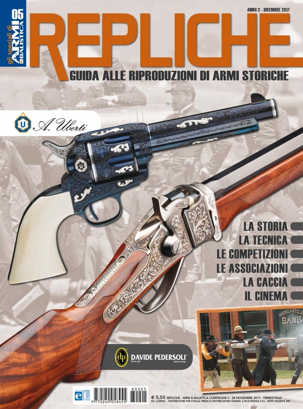 Speciale Armi & Balistica: REPLICHE, guida alle riproduzioni di armi storiche Speciale Armi & Balistica: REPLICHE, guida alle riproduzioni di armi storiche