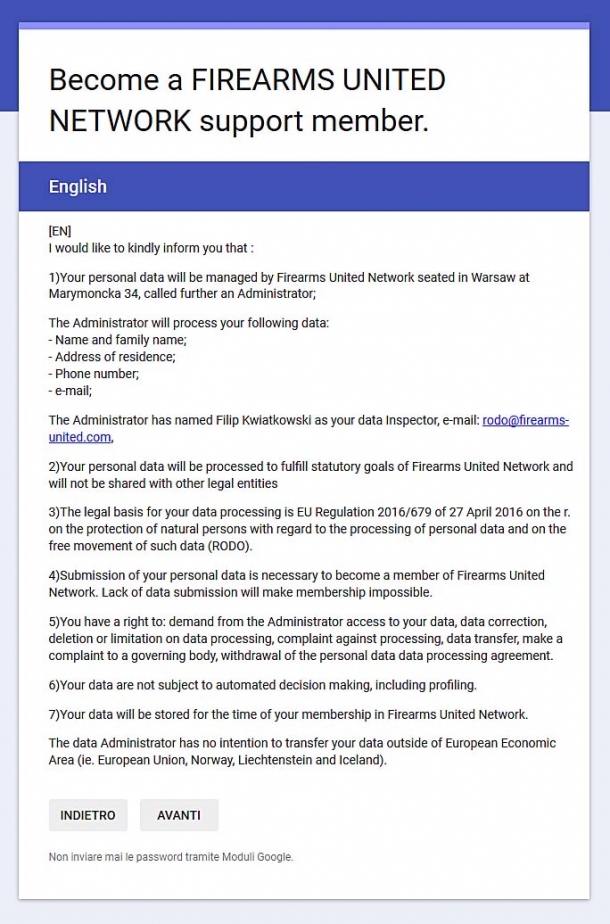 The personal data provided to the Firearms United Network by membership applicants will be treated pursuant to the European General Data Protection Regulation (GDPR), and will thus not be given to other entities nor used to create any sort of database 
