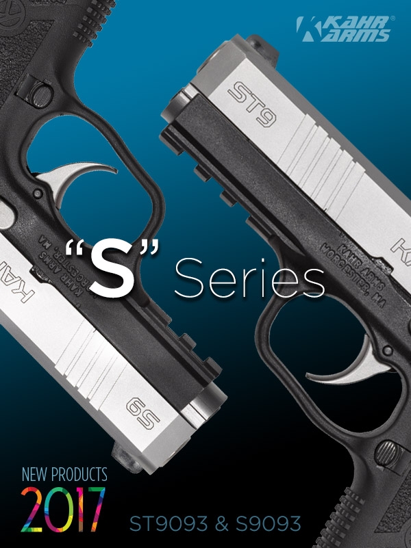 Kahr Arms introduces the S-Series semi-automatic pistols The ST9 and S9 are Kahr's latest models dedicated to concealed carry, personal defense, home and property protection