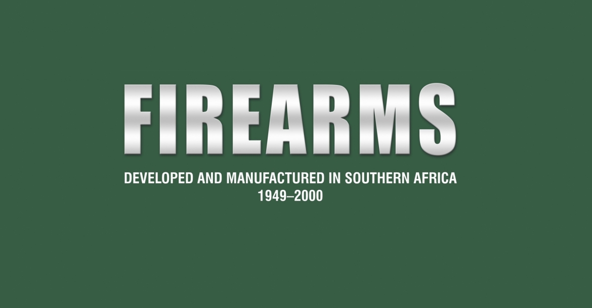 Firearms Developed and Manufactured in Southern Africa 1949-2000: un trattato eccezionale!